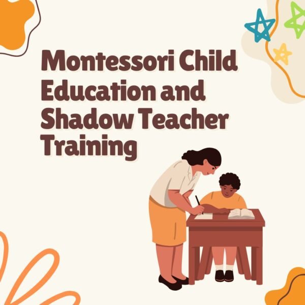 Diploma in Montessori Child Education & Shadow Teacher training